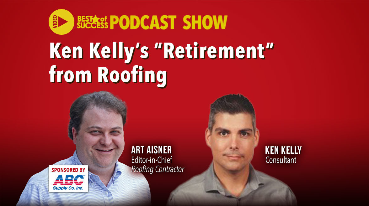 Ken Kelly’s “Retirement” from Roofing