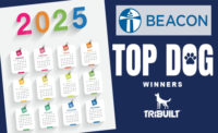 Beacon’s annual TRI-BUILT Top Dogs calendar program award winners.