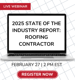 2025 STATE OF THE INDUSTRY REPORT: Roofing Contractor Webinar