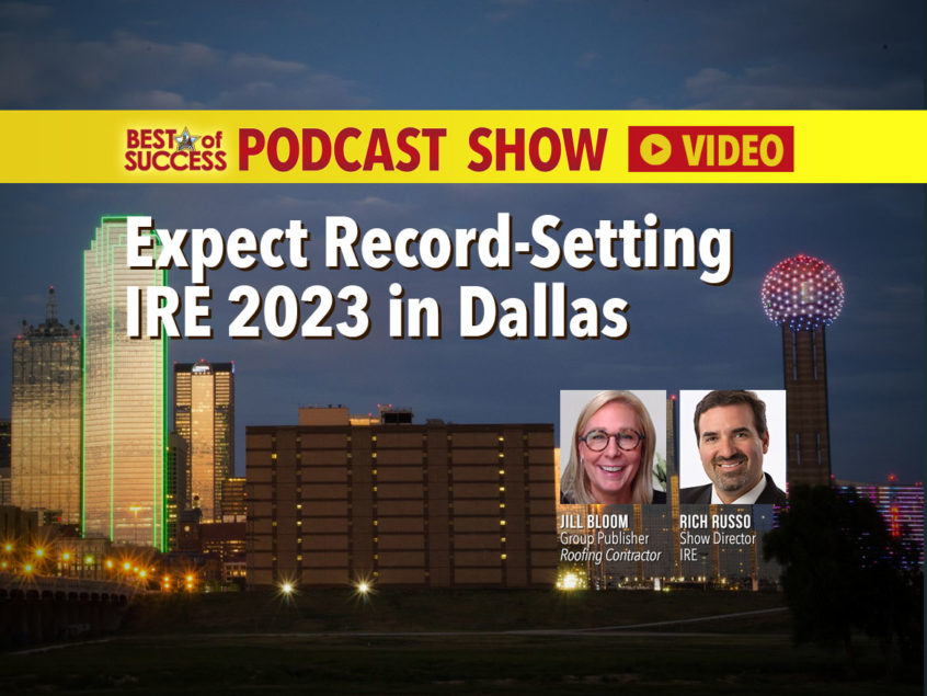 VIDEO Expect a RecordSetting IRE 2023 in Dallas Roofing Contractor