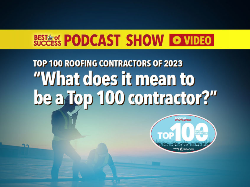 VIDEO 2023 Top 100 Contractors Celebrate Making the List Roofing